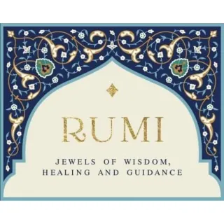 Rumi - Jewels of Wisdom, Healing and Guidance