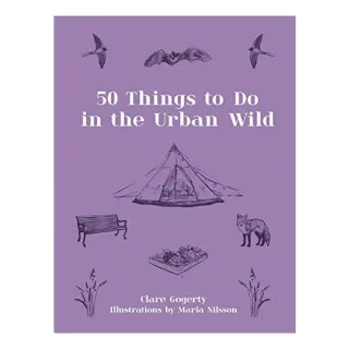 50 Things to Do in the Urban Wild