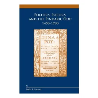 Politics, poetics, and the Pindaric ode