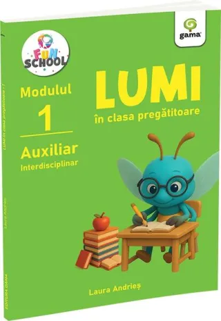 Lumi în clasa pregătitoare • auxiliar interdisciplinar, modulul I