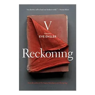 Reckoning, V. (formerly Eve Ensler)