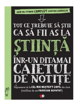 Tot ce trebuie să știi ca să fii as la științe într-un ditamai caietul de notițe