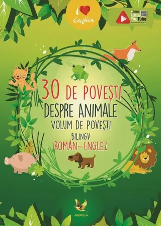 30 de povești despre animale (Volum român-englez)