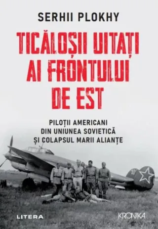 Ticăloșii uitați ai Frontului de Est