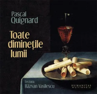 Toate dimineţile lumii (audiobook)