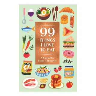 99 Things I Love to Eat Guided Journal A Journal for Meals and Memories
