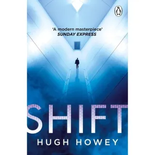 Shift (Part 2 of the Silo trilogy)