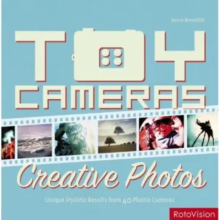 Toy Cameras, Creative Photos