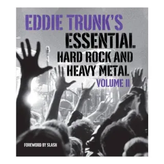 Eddie Trunk's Essential Hard Rock and Heavy Metal