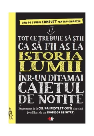 Tot ce trebuie să știi ca să fii as la istoria lumii într-un ditamai caietul de notițe