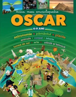 Mica mea enciclopedie Oscar (6-9 ani)