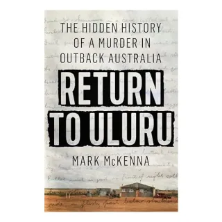 Return to Uluru, Mark McKenna