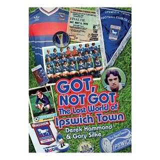 Lost World of Ipswich Town, Derek Hammond, Gary Silke