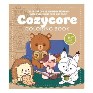 Cozycore Coloring Book Color the Joy in Everyday Moments with Everything Cute and Cozy! More Than 100 Pages to Color