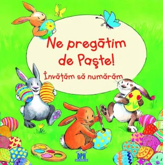Ne pregătim de Paște! Învățăm să numărăm
