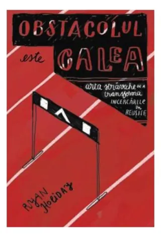 Obstacolul este calea