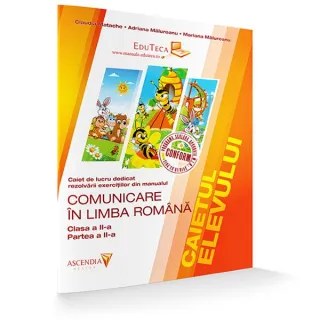 Caietul Elevului. Comunicare în Limba Română. Clasa a II-a. Partea a II-a