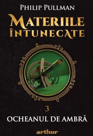 Ocheanul de ambră. Materiile întunecate (Vol. 3)