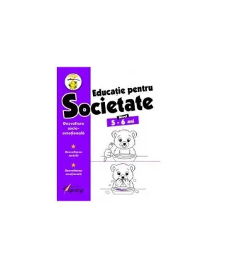 Educație pentru societate. Nivel 5-6 ani
