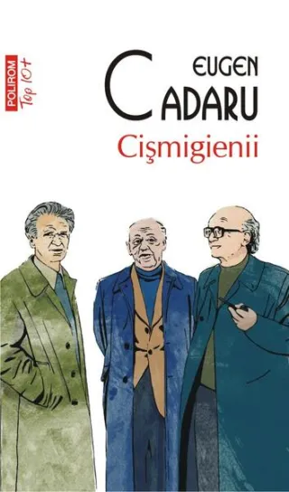 Cișmigienii (Top 10+)