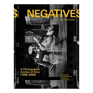 Negatives A Photographic Archive of Emo (1996-2006)
