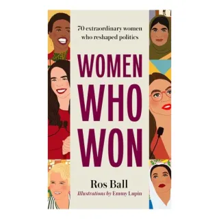 Women Who Won: 70 Extraordinary Women Who Reshaped(...)