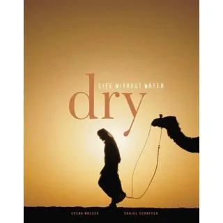 Dry: Life Without Water