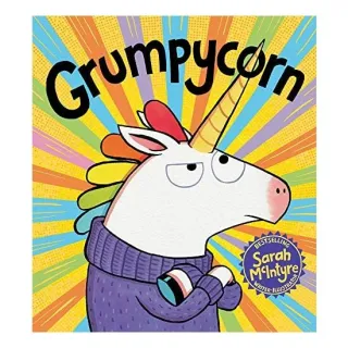 Grumpycorn, Sarah McIntyre