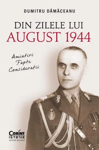 Din zilele lui August 1944