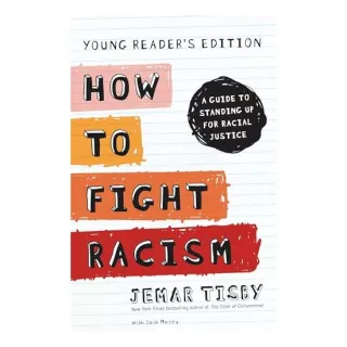 How to Fight Racism Young Reader's Edition