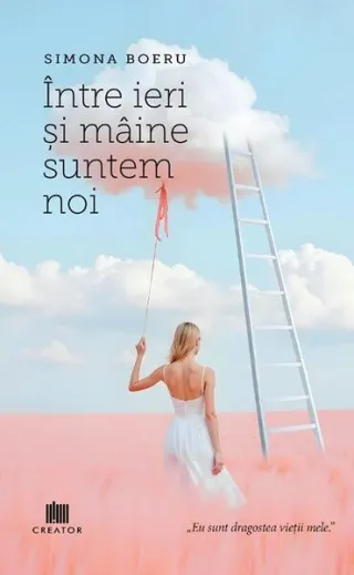 Între ieri și mâine suntem noi
