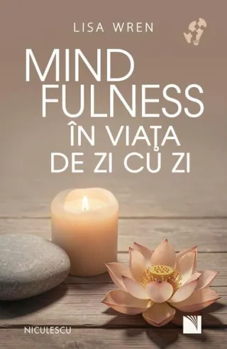 Mindfulness în viaţa de zi cu zi