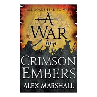 War in Crimson Embers, Alex Marshall
