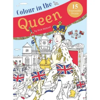Colour in the Queen: Celebrate the Queen's Life With 15 Frameable Prints