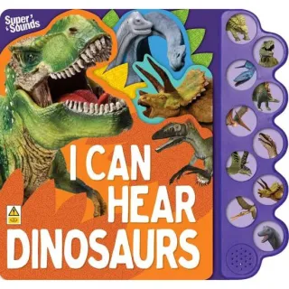 I Can Hear Dinosaurs (Sound Board Book)