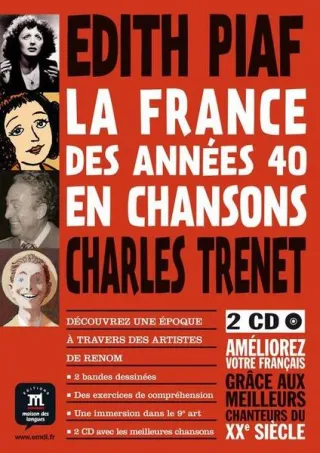 La France en chansons : La France des annees 40 en chansons + 2 CD Piaf et Trenet(A1)