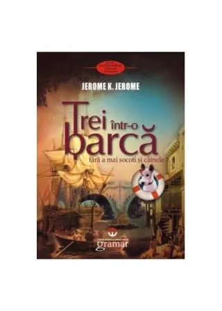 Trei într-o barcă (fără a mai socoti şi câinele)