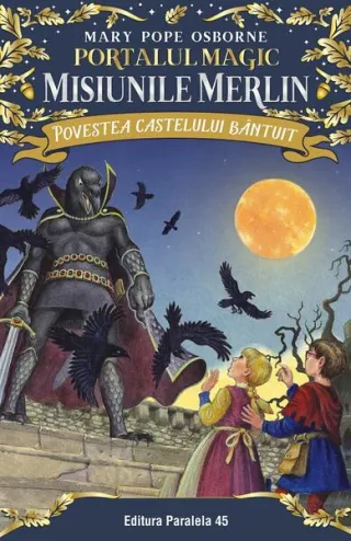 Povestea castelului bântuit. Misiunile Merlin (Vol. 2)