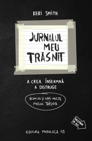 Jurnalul meu trăsnit - în alb și negru. Acum cu și mai multe pagini trăsnite