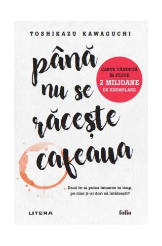 Până nu se răcește cafeaua (Vol. 1)