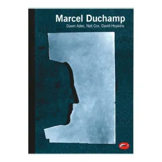 Marcel Duchamp, Dawn Ades, Neil Cox, David Hopkins