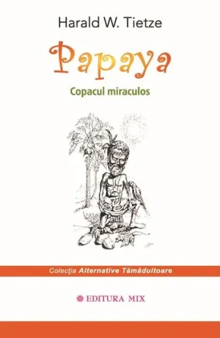 Papaya. Copacul miraculos