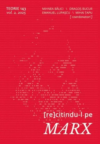 Teorie 143. (Re)citindu-l pe Marx (Vol. 2)