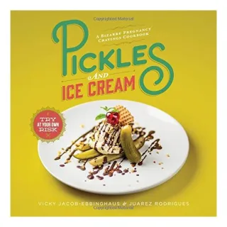 Pickles and Ice Cream