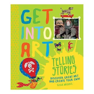 Get into Art Telling Stories, Susie Brooks