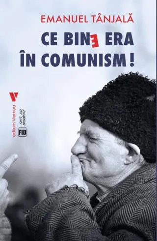 Ce bine era în comunism!