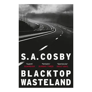 Blacktop Wasteland, S. A. Cosby