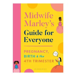 Midwife Marley's Guide for Everyone