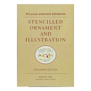 William Addison Dwiggins - Stencilled Ornament and Illustration