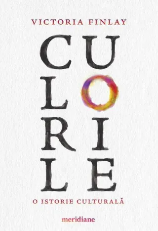 Culorile. O istorie culturală